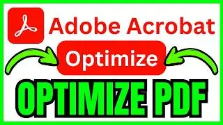 How To OPTIMIZE A PDF In Adobe Acrobat (QUICK & EASY) 2026