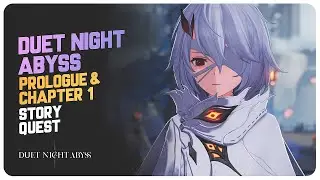 Duet Night Abyss - Main Story Quest Gameplay (Part 1) | Version 1.0