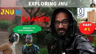 JNU KI BAARISH SE HUE BEHAAL | EXPLORING JNU- PART 1 | THE CINEMATIC EXPLORER | Ft Dr @Monu Mishra