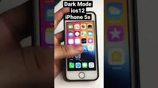Dark Mode in IOS 12 - In iPhone 5s