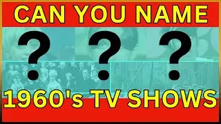 QUIZ 1960's TV Shows Can You Name Them By The Picture? Trivia Challenge | 20 Questions