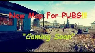 New Desert Map On Pubg!!! - PLAYERUNKNOWN'S BATTLEGROUNDS