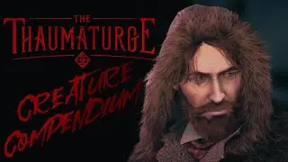 Thaumaturge - Creature Compendium