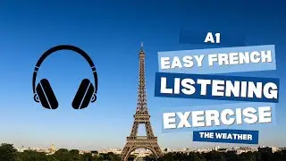 A1 french listening exercise - La M&eacute;t&eacute;o (French weather report) GCSE