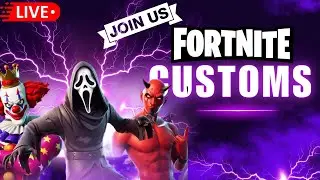 🔴 [LIVE] Fortnite Customs - Join US! Please Read Rules!