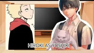 Kokujin no tenkousei react to hiroki as yoshiki(part 1/??)