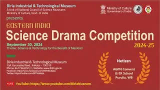 EASTERN INDIA SCIENCE DRAMA COMPETITION 2024-25:  Netizen , West Bengal
