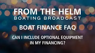 Can I Finance Optional Boat Equipment? | | Boat Finance FAQ