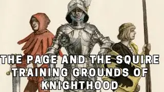 The Page and the Squire Training Grounds of Knighthood