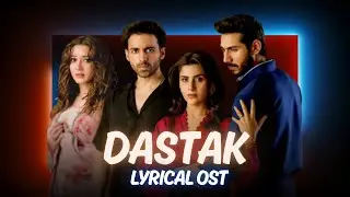 DASTAK - OST Lyrics - RAHAT FATEH ALI KHAN - Audio