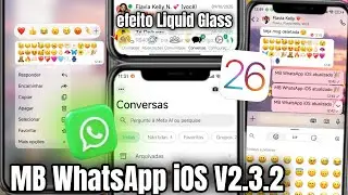 MB WHATSAPP iOS V2.3.2 🥳 EFEITO LIQUID GLASS + EMOJIS iOS + MUITAS NOVIDADES ~WHATSAPP IGUAL IPHONE