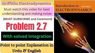 Griffiths Electrodynamics problem 2.7 | Introduction to electrodynamics problem 2.7 | Electrostatics