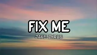 Fix Me - Jake Zyrus | Lyrics