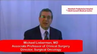 Dr. Michael Lieberman - New Advances in Surgical Oncology
