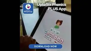 A Power-Packed Phonics App for Kids | UptoSix Phonics PLUS