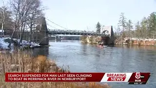 Crews suspend search for man seen clinging to side of boat in Merrimack River