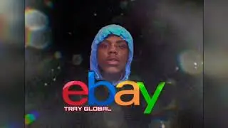 Tray Global &ldquo;Ebay&rdquo; (Official Audio) [Prod. ChinoJay]