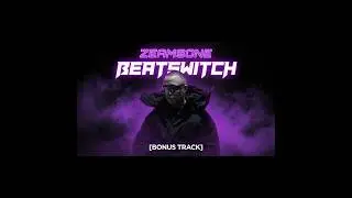 Zeamsone &ndash; BEATSWITCH [BONUS TRACK] 🎧