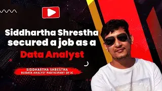 [Melbourne, Australia] Siddhartha Shrestha secured a job as a Data Analyst