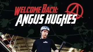 WELCOME BACK | ANGUS HUGHES
