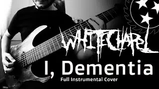 Whitechapel - I, Dementia (Full Instrumental Cover)