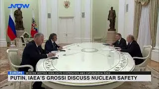 Putin, IAEA&rsquo;s Grossi discuss nuclear safety