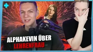 Auch Alphakevin äussert sich über Lehrenfrau!