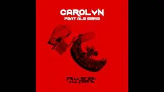 De La Rivera - Carolyn feat Ale Sergi