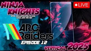 Arc Raiders Ep12: Join Lil Ninja & Knight #gaming #ArcRaidersLive #livestream #ArcRaiders