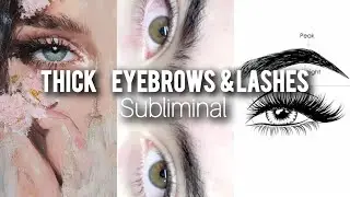 Thick Eyebrows & lashes #subliminal #1M