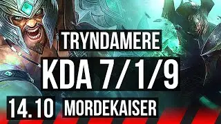 TRYNDAMERE vs MORDEKAISER (TOP) | 7/1/9, Godlike | KR Master | 14.10