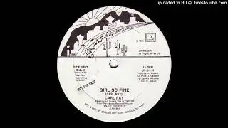 Carl Ray - Girl So Fine (1985)