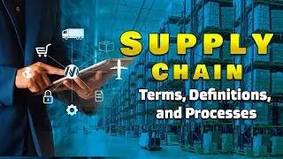 Supply Chain: What Every Business Needs to Know