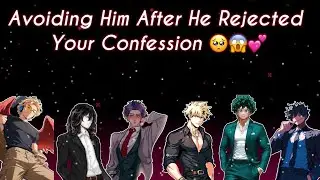 Avoiding Him After He Rejected Your Confession 🥺😱💕| (avoiding to-love energy)
