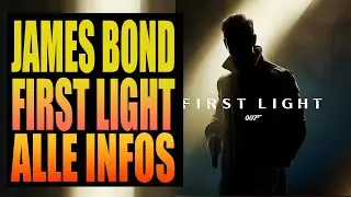 007 First Light &ndash; Das neue James-Bond-Spiel der Hitman-Macher! Alles, was du wissen musst