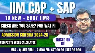 IIM CAP SAP MBA 2024-26| Stage 2 WAT PI Selection Criteria | Safe Score RTI - CAT 2023 AMIYA
