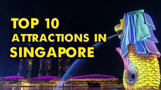 TOP 10 ATTRACTIONS IN SINGAPORE | Scott and Yanling