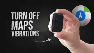 Как отключить вибрацию для карт на Apple Watch (руководство)