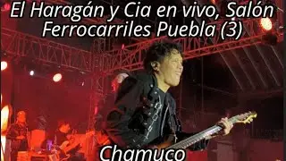 Chamuco, El Haragán y Cia en vivo, Salón Ferrocarriles PUEBLA