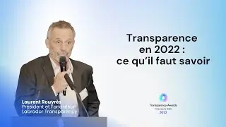 Transparency Awards 2022  | Intervention de Laurent Rouyr&egrave;s