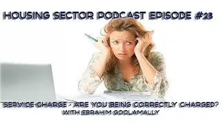 Housing Sector Podcast Episode 23: Service Charge, are you being correctly charged?
