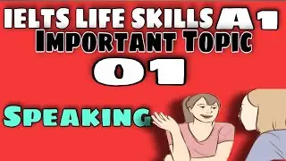 IELTS Life Skills A1 Speaking | Important Topic | #01 | 2020 | By TFLS