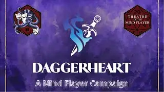 Daggerheart Actual Play Session 19: Goodbye, Friends ~ Theatre Of The Mind Flayer