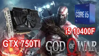 GTX 750 Ti + I5 10400f RAM 16GB | Test In GOD OF WAR