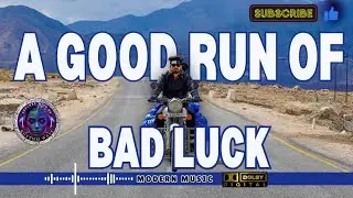 A Good Run of Bad Luck ( Rhythm Wave ) new song / new English music 2025.