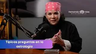 Típicas preguntas en Astrología - Ep 5.