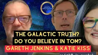 The Galactic TRUTH? Do You Believe in TOM? with Gareth Jenkins & Katie Kiss
