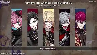 [CHI to ENG Sub] Fantôme Iris Animate Voice Drama CD