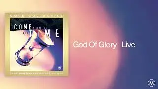 God Of Glory - Vineyard Worship [Live Audio Video]