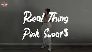 Pink Sweat$ - Real Thing (feat. Tori Kelly) (Lyric Video)